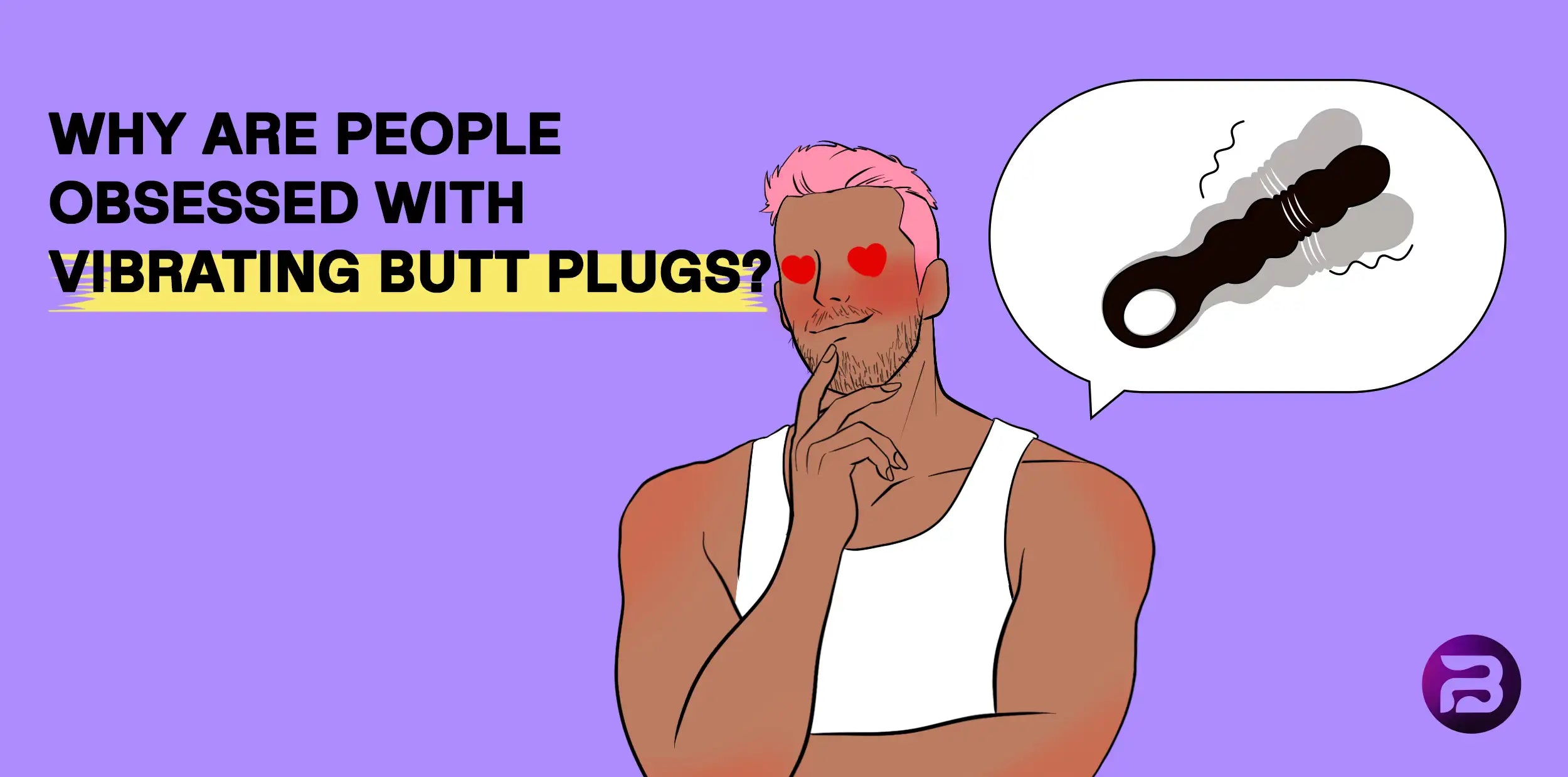 Gay couple with heart eyes fantasizing about vibrating butt plugs, showing obsession with anal pleasure